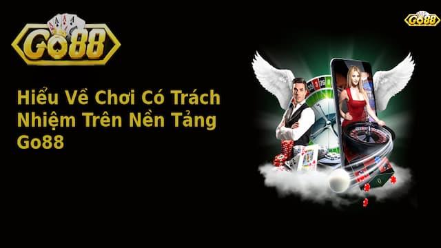 Chiến lược cá nhân giúp duy trì việc chơi có trách nhiệm Go88